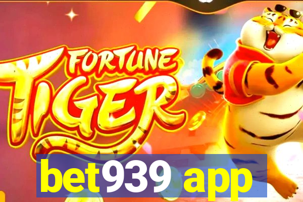 bet939 app